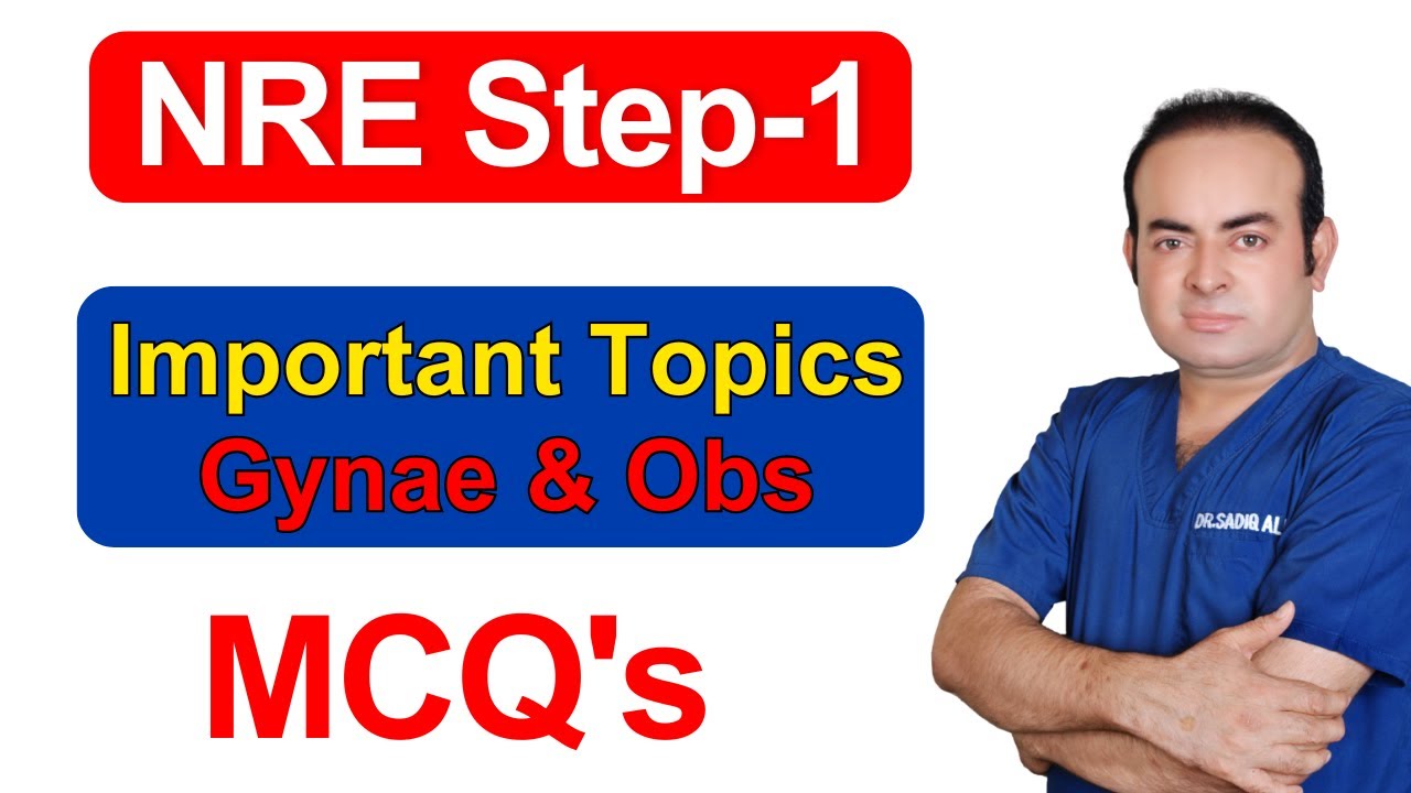 Important Topics Of Gynae & Obs For NRE Step 1