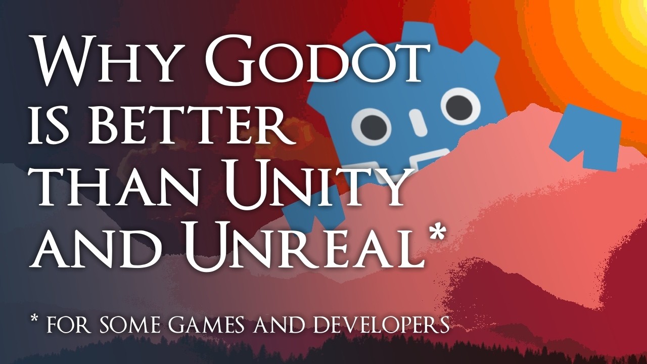 Should you use Godot over Unity or Unreal: Pros, Cons and Inane Babble (2026)