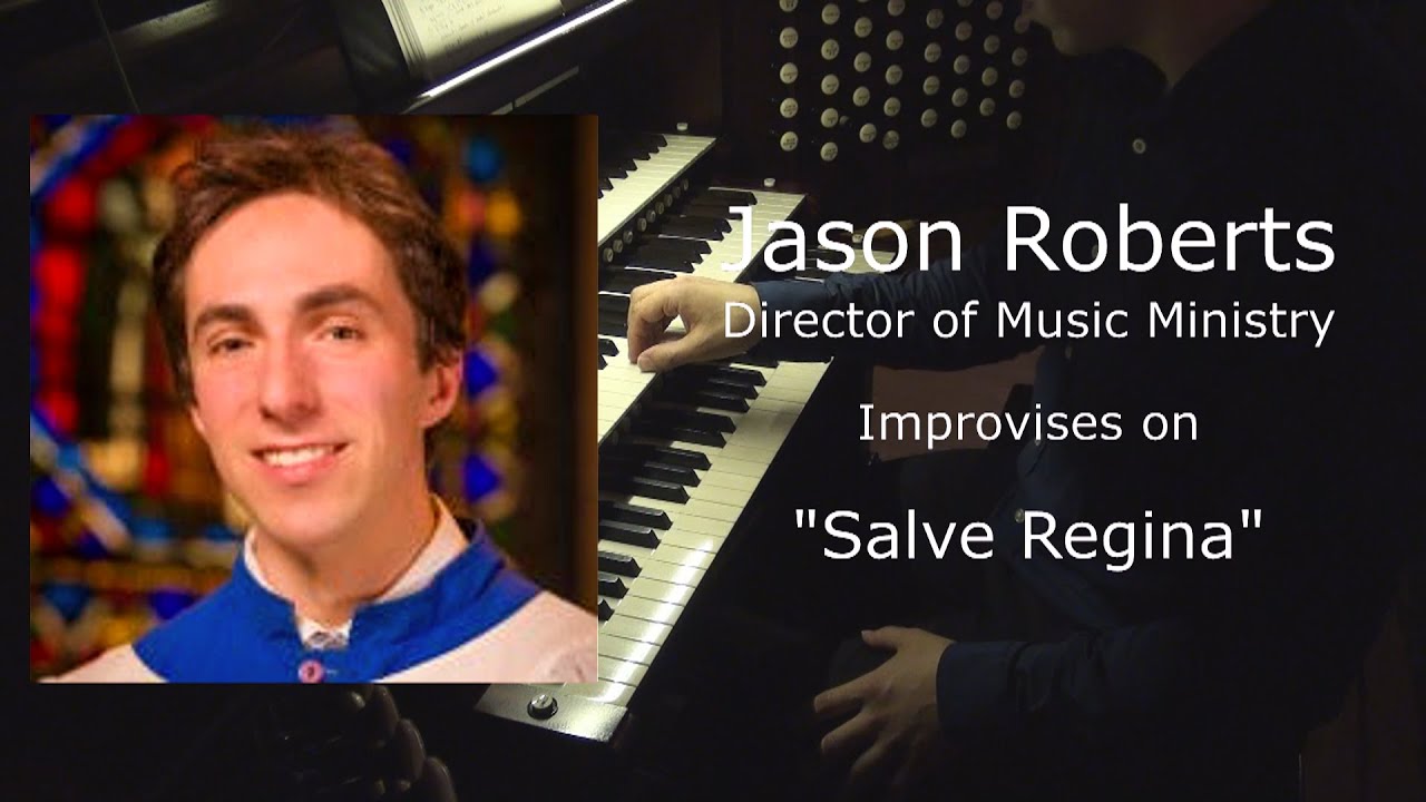 Improvisation on "Salve Regina" by Jason Roberts