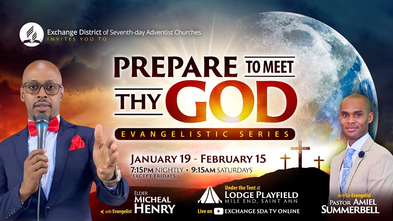 Exchange SDA TV ||   Prepare to Meet Thy God  Evangelistic  Series|| January 22, 2025
