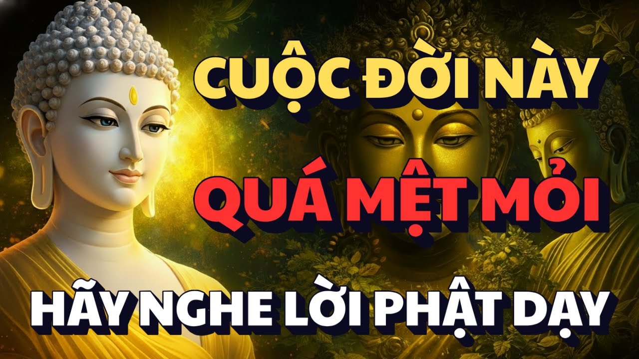 KHI CUỘC ĐỜI NÀY QUÁ MỆT MỎI - HÃY NGHE LỜI PHẬT DẠY | TÂM AN LẠC, CUỘC SỐNG BÌNH AN