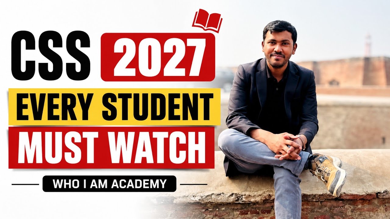 CSS 2027 📚 | Every Student Must Watch | Who I Am Academy