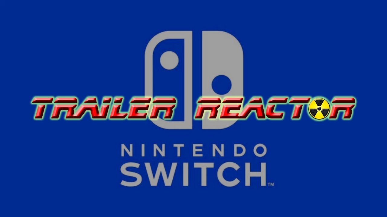Trailer Reactor: Nintendo Switch