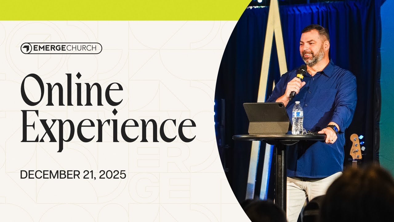 Emerge Church Online Experience | It Runs in the Family | December 21, 2025