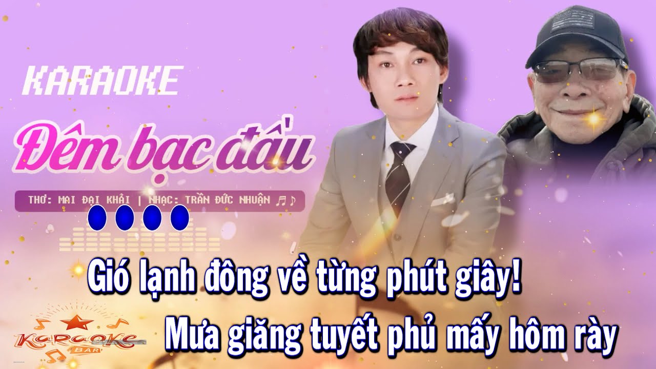 Karaoke | Đêm Bạc Đầu | Trần Đức Nhuận ( Thơ: Mai Đại Khải ) Một bài hát Bolero da diết đầy cảm xúc