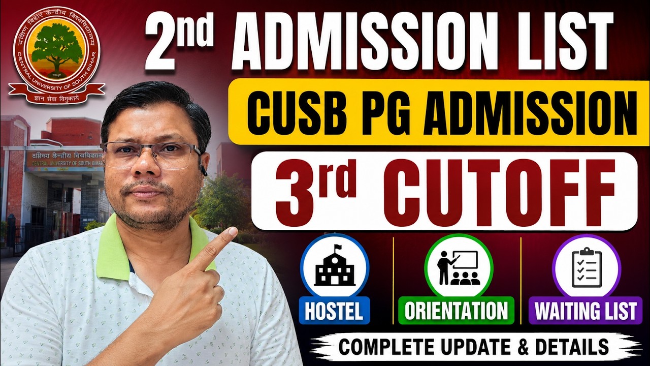 CUSB PG Programmes | 2nd Admission List | 03rd Cutoff | Hostel Allotment | Orientation | CUET2026