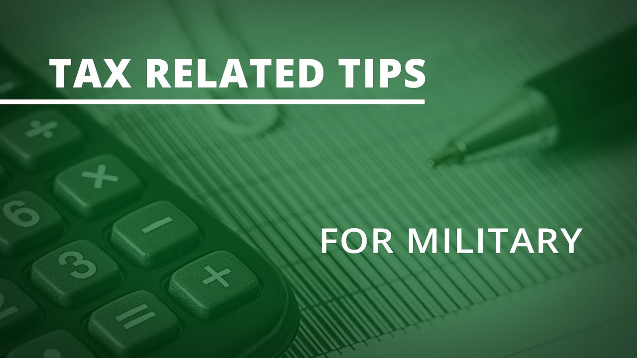 Tax Related Tips for the Military