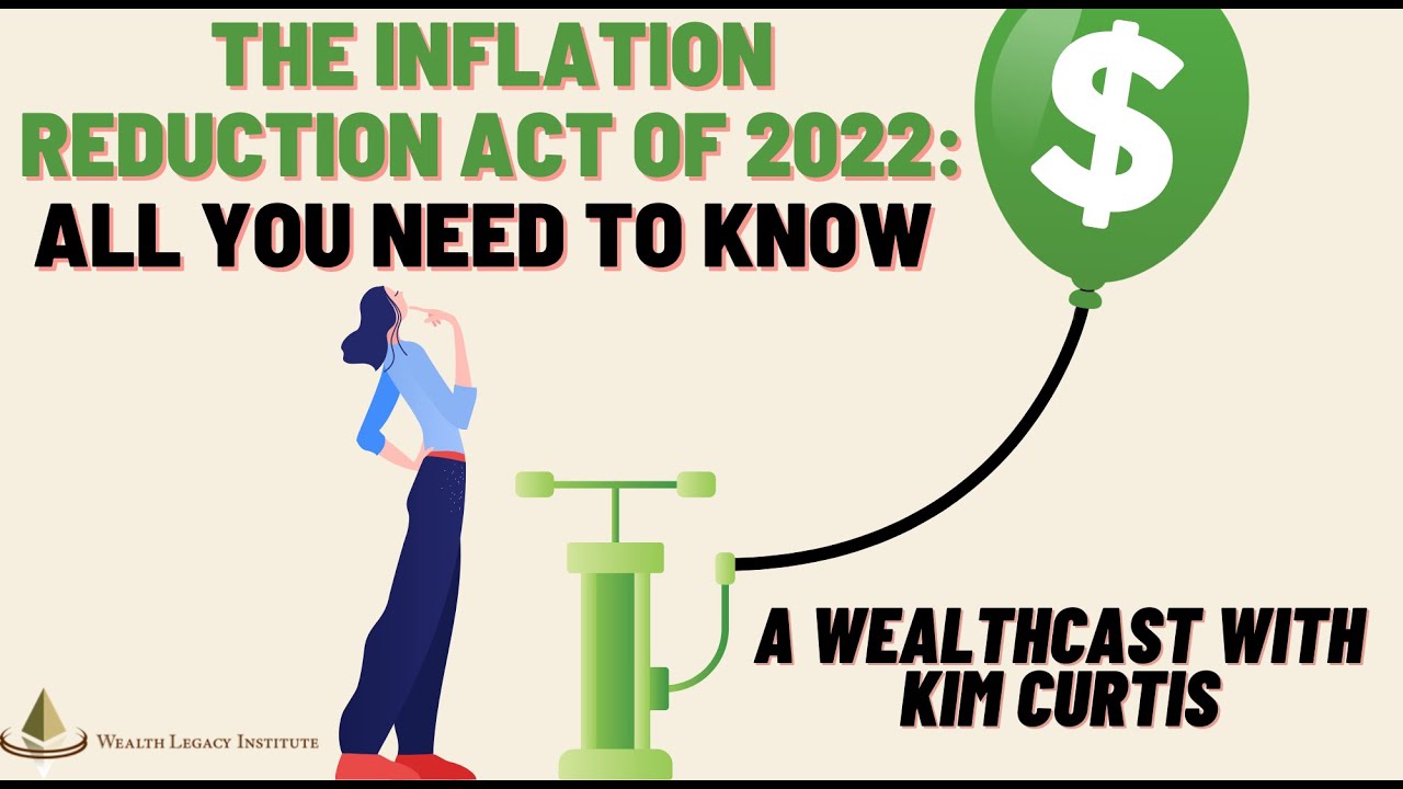 The Inflation Reduction Act of 2022: All You Need to Know