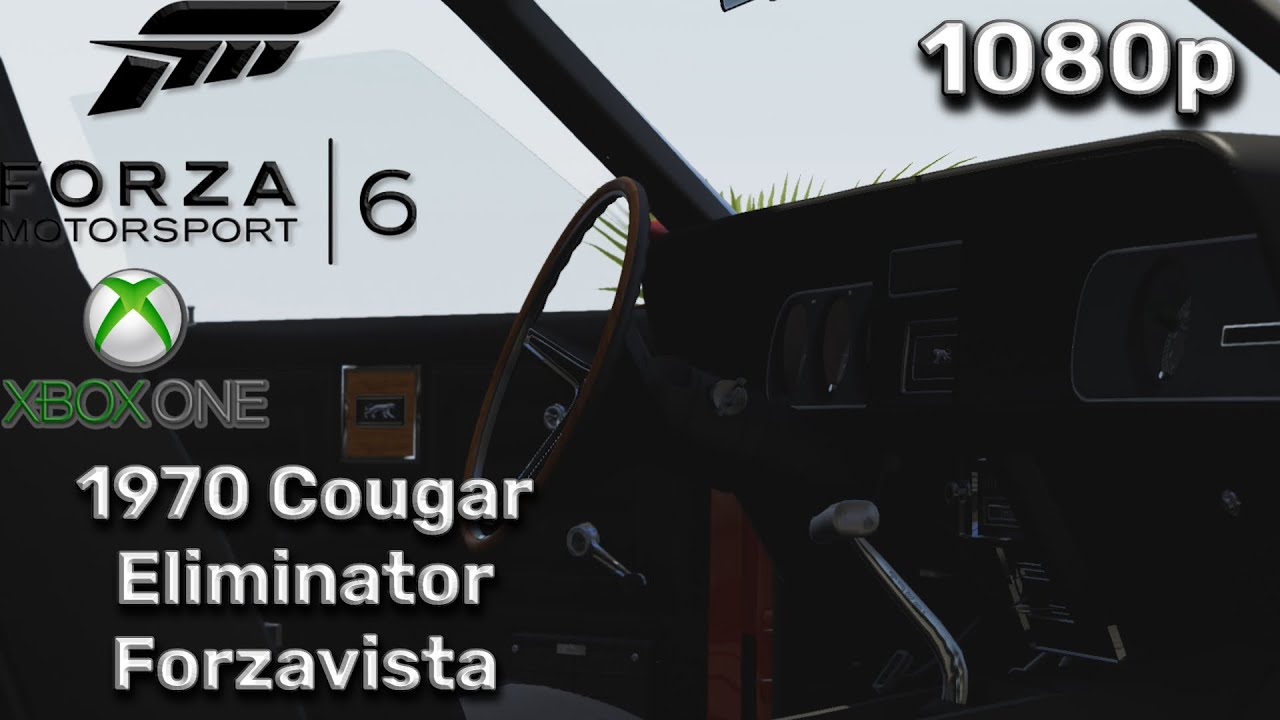 Forza Motorsport 6 (Xbox One) [1080p] | 1970 Mercury Cougar Eliminator Forzavista