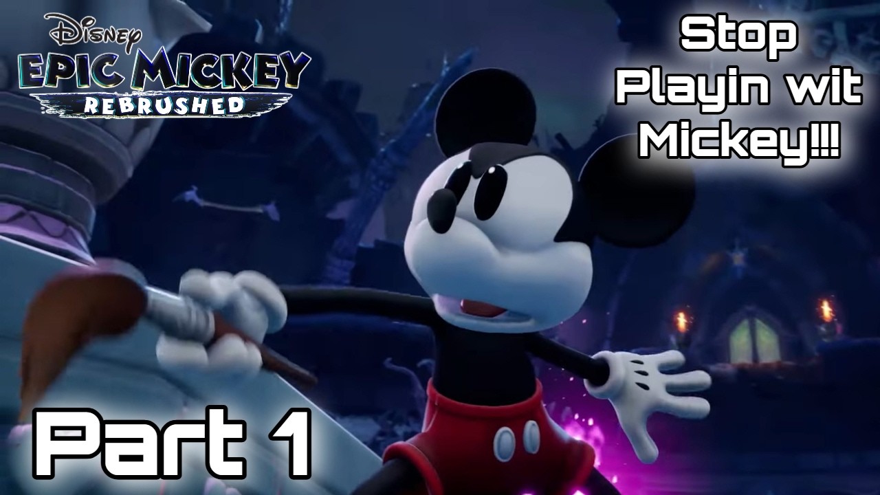 WHAT IS MICKEY DOING?!?! [EPIC MICKEY REBRUSHED] *Part 1*