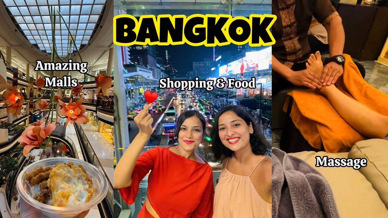 Bangkok - Malls, Food, Shopping, Massage & Parks 😍