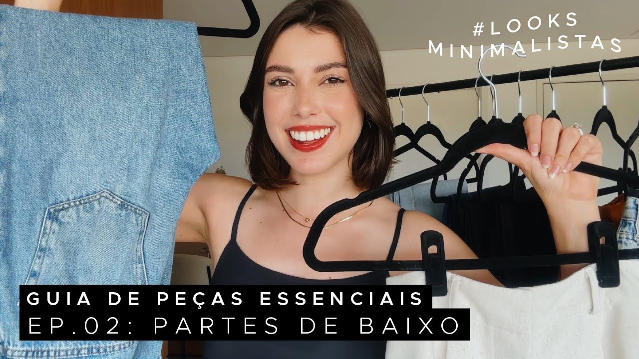 CALÇAS E SHORTS ESSENCIAIS | MONTANDO O SEU GUARDA - ROUPA INTELIGENTE Ep.02