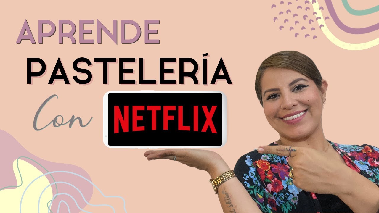 APRENDE tips de PASTELERÍA y REPOSTERÍA viendo NETFLIX