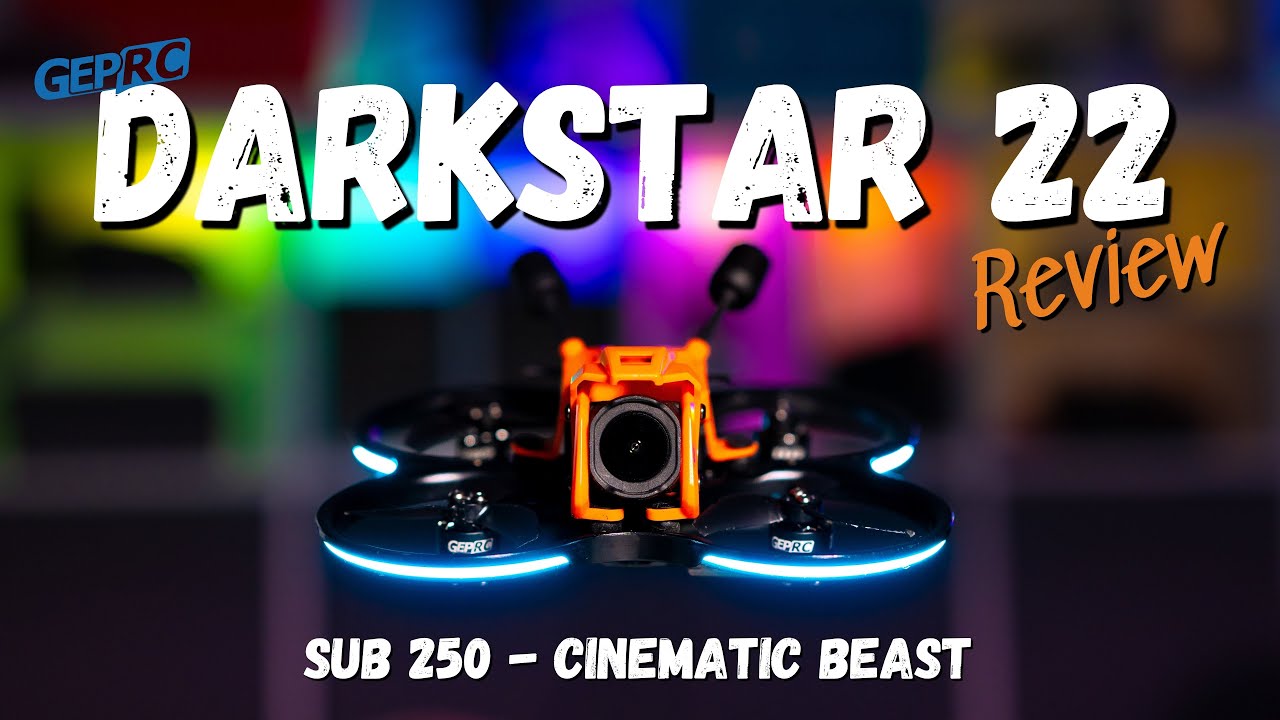 GEPRC Darkstar 22 - The best choice for Indoor and Outdoor Filming