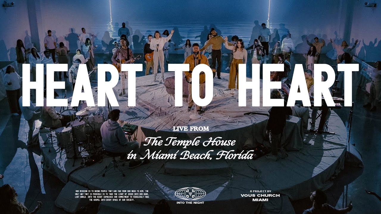 Heart To Heart — VOUS Worship (Live From The Temple House)