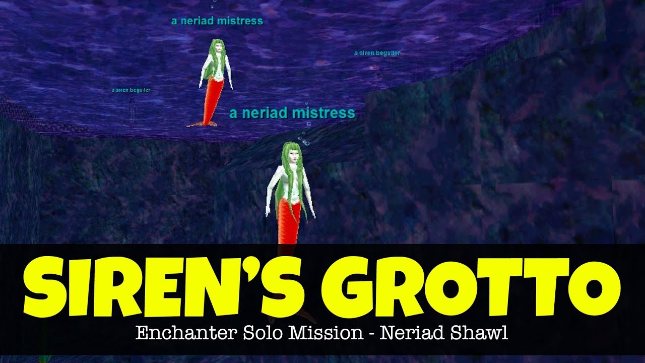 Siren's Grotto - Neriad Shawl Solo Enchanter Mission - Everquest Project 1999
