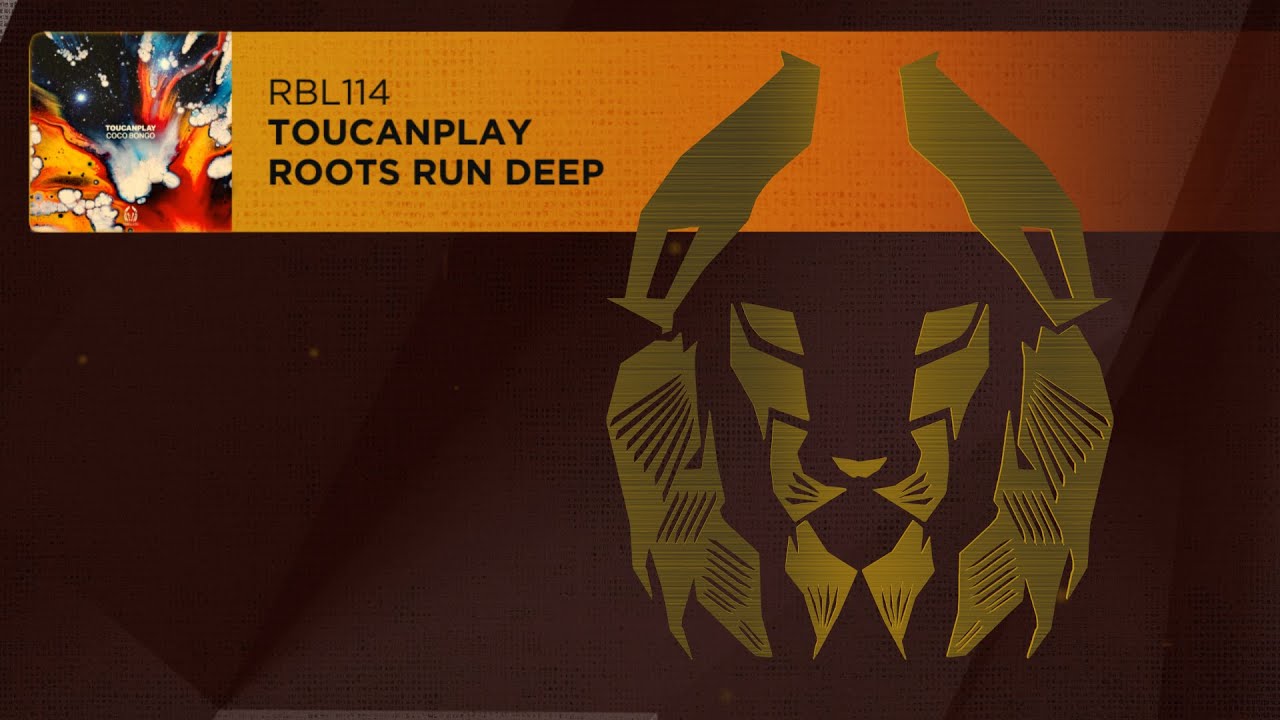 Toucanplay - Roots Run Deep