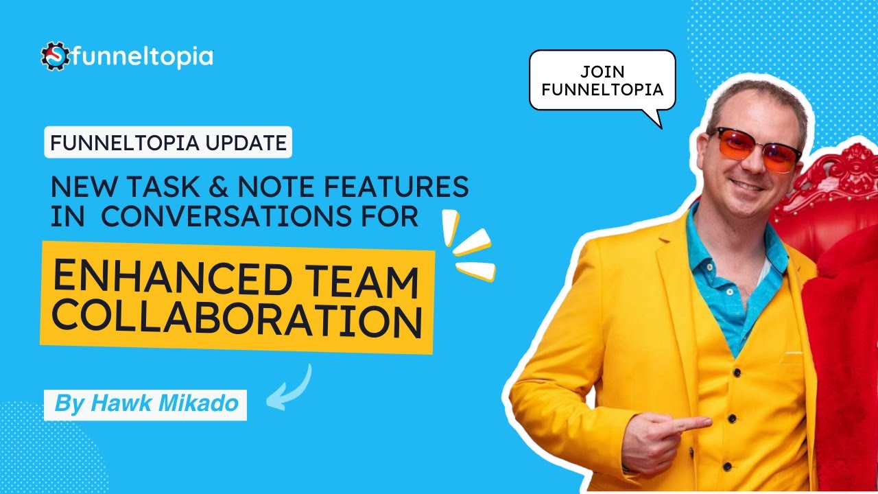 Funneltopia Update: New Task & Note Features in Conversations for Enhanced Team Collaboration