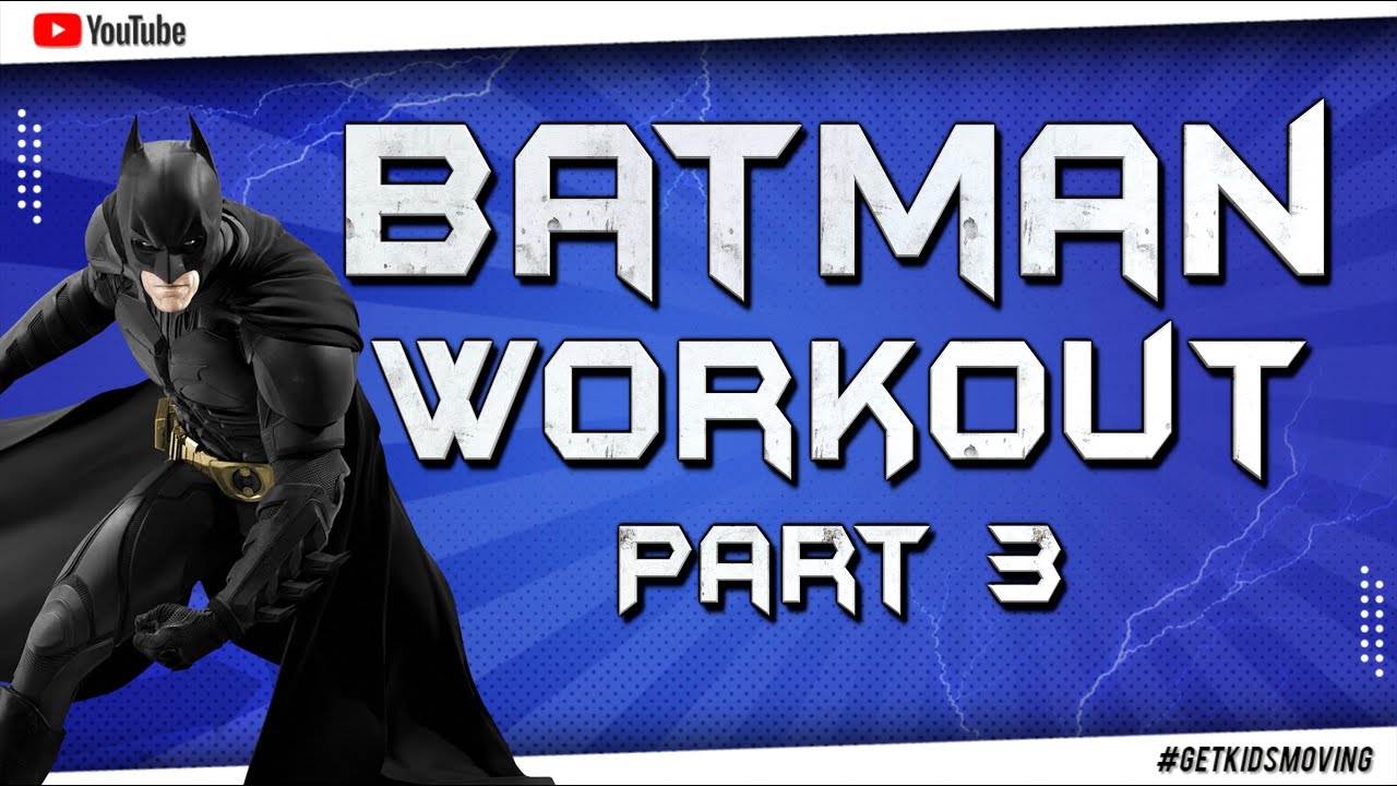 The Batman Kids Workout (8mins 15secs) #GETKIDSMOVING