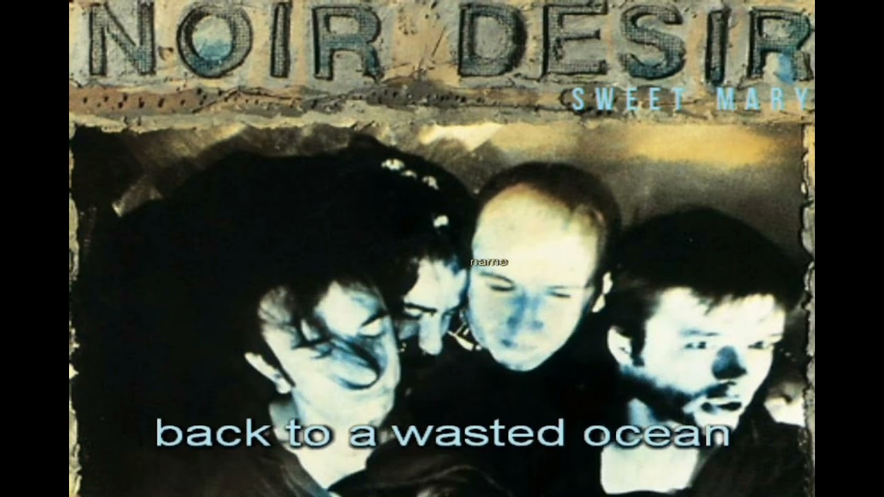 Noir Désir - Sweet Mary (Karaoké - Vocal Remover)