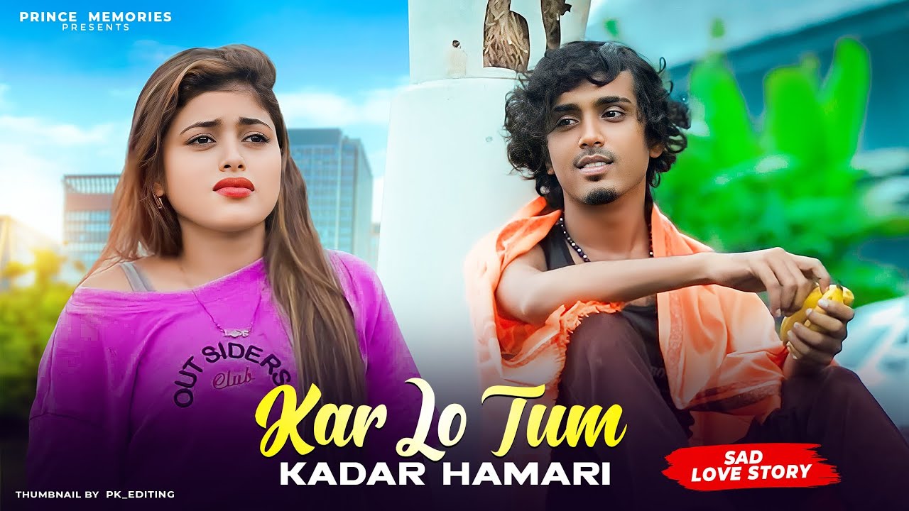 Kar Lo Tum Kadar hamari | Sad Love Story | Salman Ali & Himesh Reshammiya | Prince Memories Sad Song