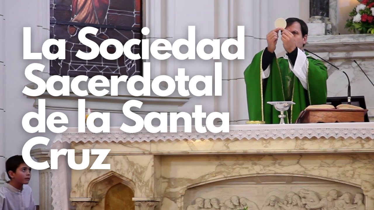 ¿Qué es la Sociedad Sacerdotal de la Santa Cruz?