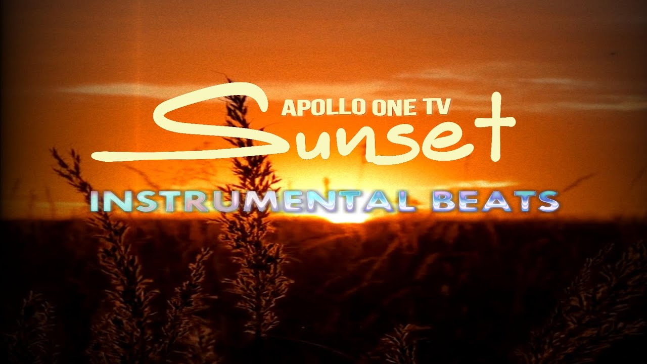 APOLLO ONE TV - SUNSET (INSTRUMENTAL BEATS)