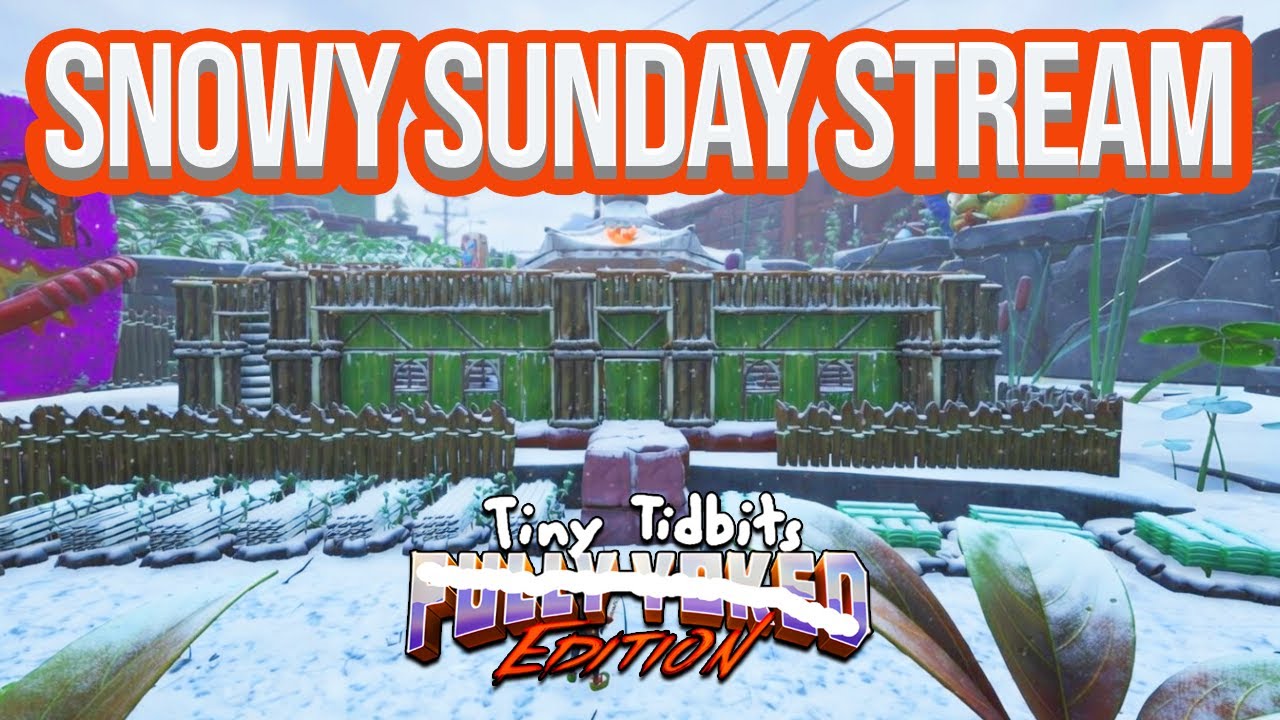 🔴 LIVE: Grounded Surprise Sunday Stream (Tiny Tidbits Mod) | !mod