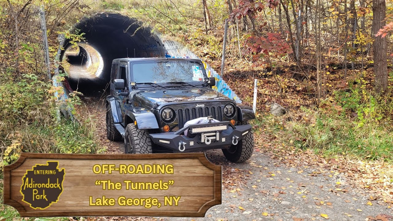 Off Roading ~ Lake George, NY Tunnels