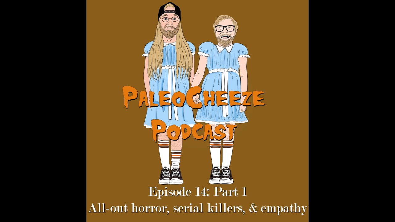 Episode 14: All-Out Horror, Serial Killers, Empathy, and Forgiveness