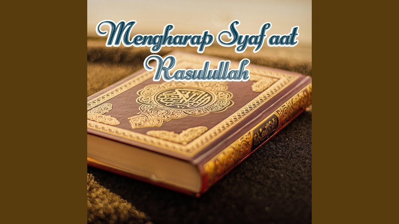 MENGHARAP SYAFAAT RASULULLAH (Remastered 2025)
