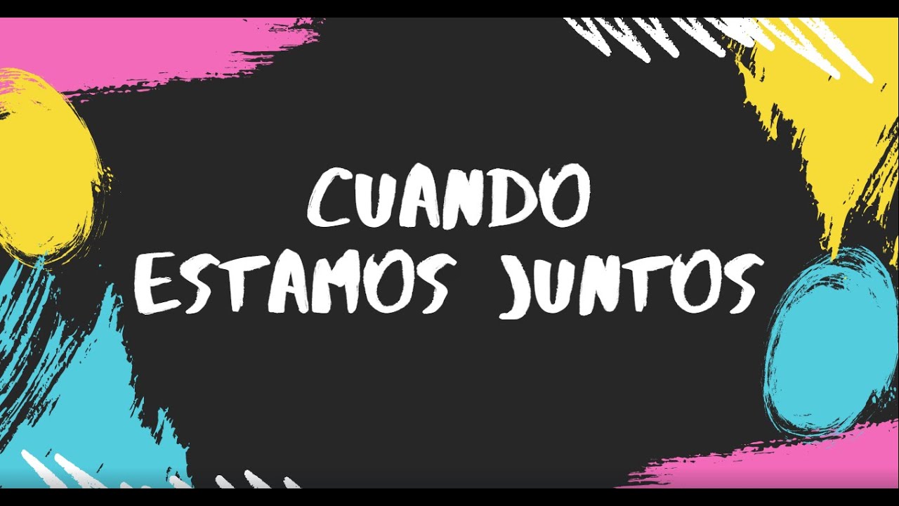 Cuando Estamos Juntos (D&iacute;a de la Paz)