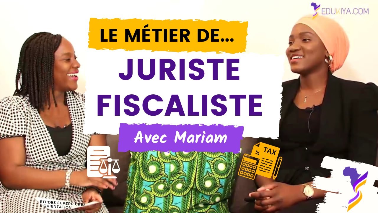 Le métier de Juriste Fiscaliste avec Mariam | Découvrez le métier de Juriste En Afrique !