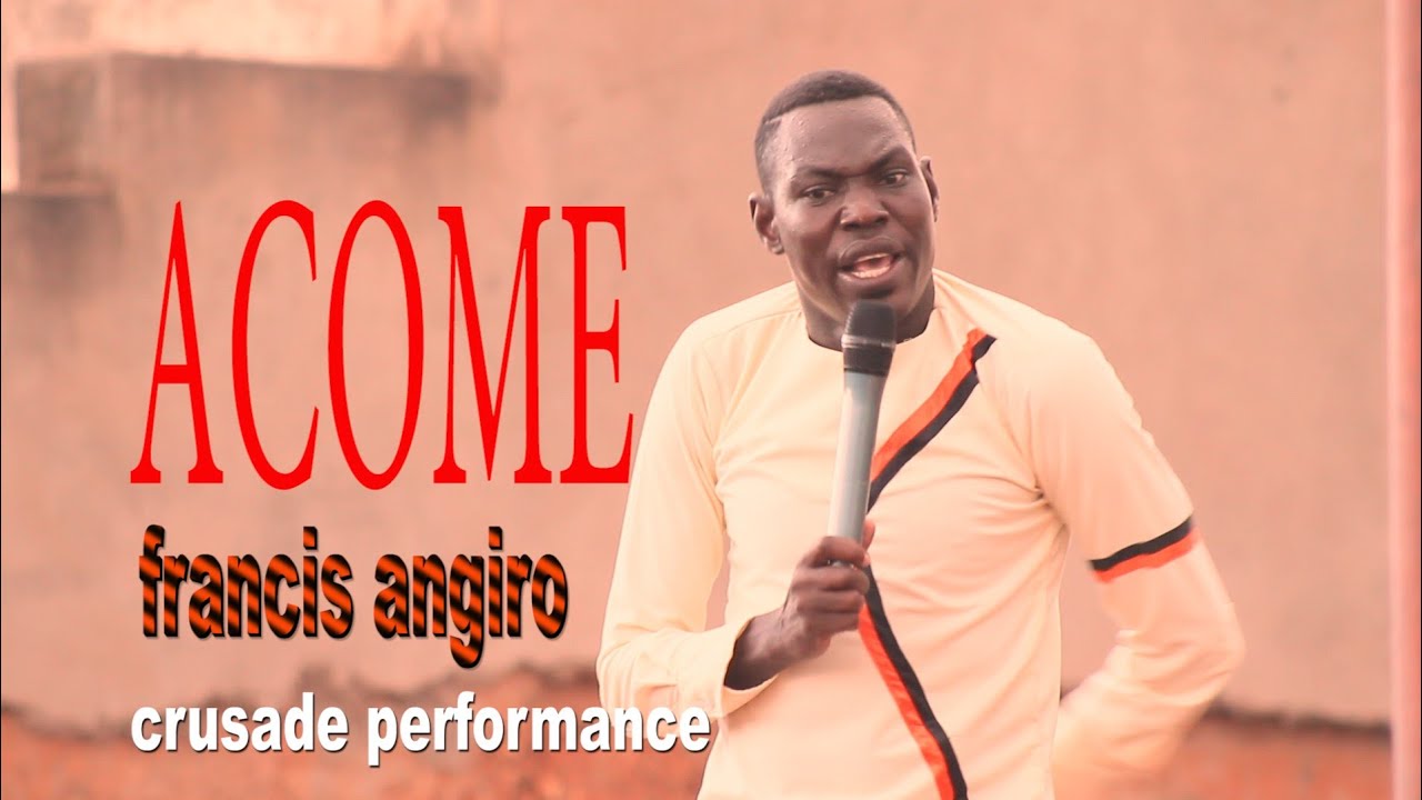 Acome performance in da crusade_francis angiro