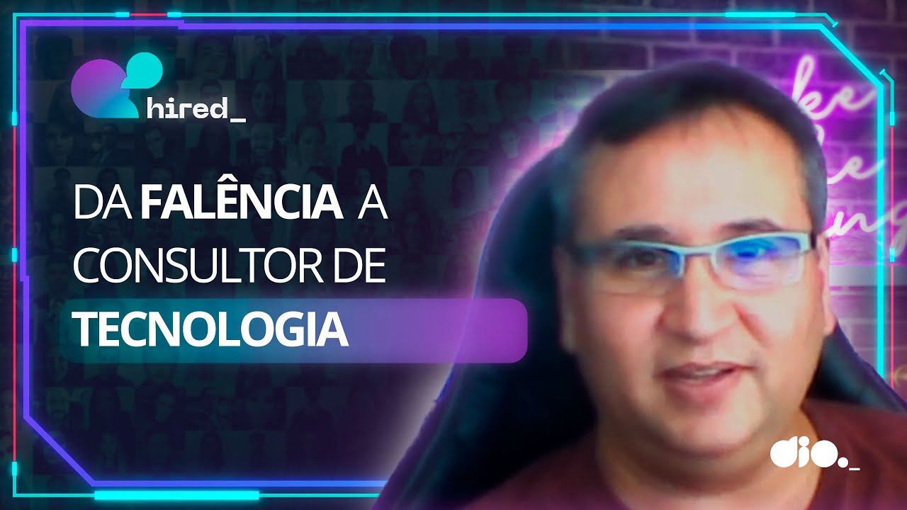 Da Falência a CONSULTOR DE TECNOLOGIA | Hired #15
