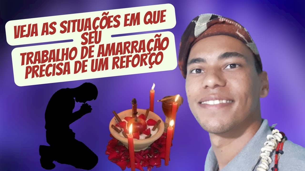 SITUAÇÕES EM QUE SEU TRABALHO DE AMARRAÇÃO AMOROSA PRECISA DE UM REFOÇO - UM POUCO DE AXÉ