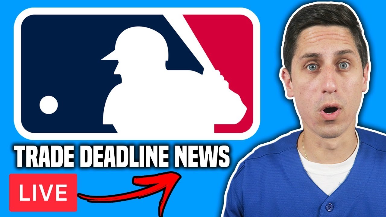 2021 MLB Trade Deadline LIVE NEWS!
