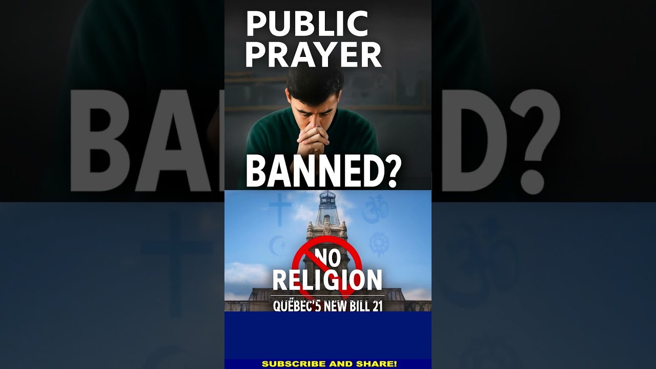 🚨 Québec’s Bill 21: Prayer Rooms Banned? Faith Rights at Risk?