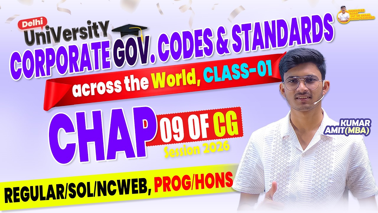 Corporate Governance Codes & Standards | Ch 9 Corporate Governance | BBA/BCOM 2026