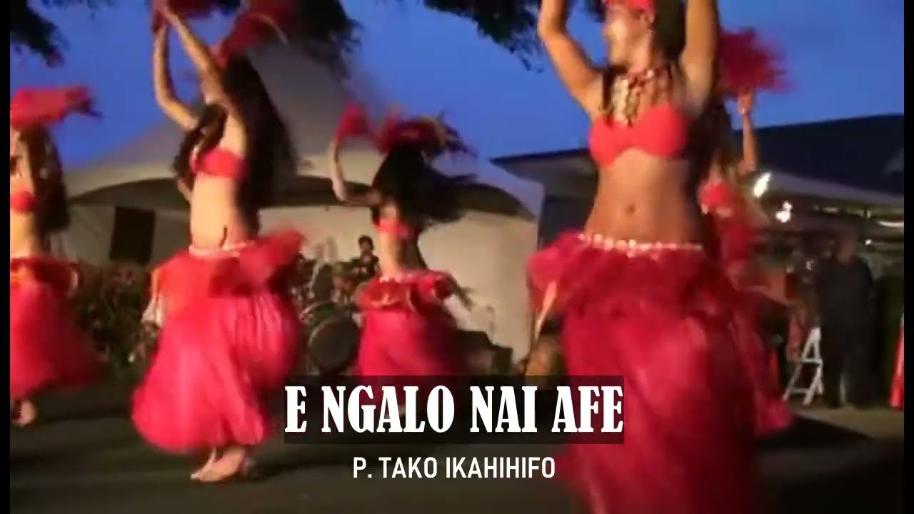 E NGALO NAI AFE (Hoholo Leva E La'a) Tako Ikahihifo