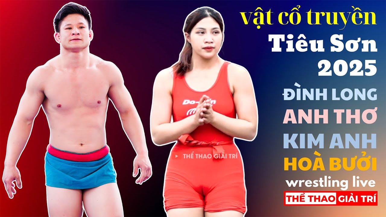 🔴🤼31/3 Trực Tiếp Hội Vật Cổ Truyền, Vật Dân Tộc TIÊU SƠN, Bắc Bling 2025 #thethaogiaitri #vatnu