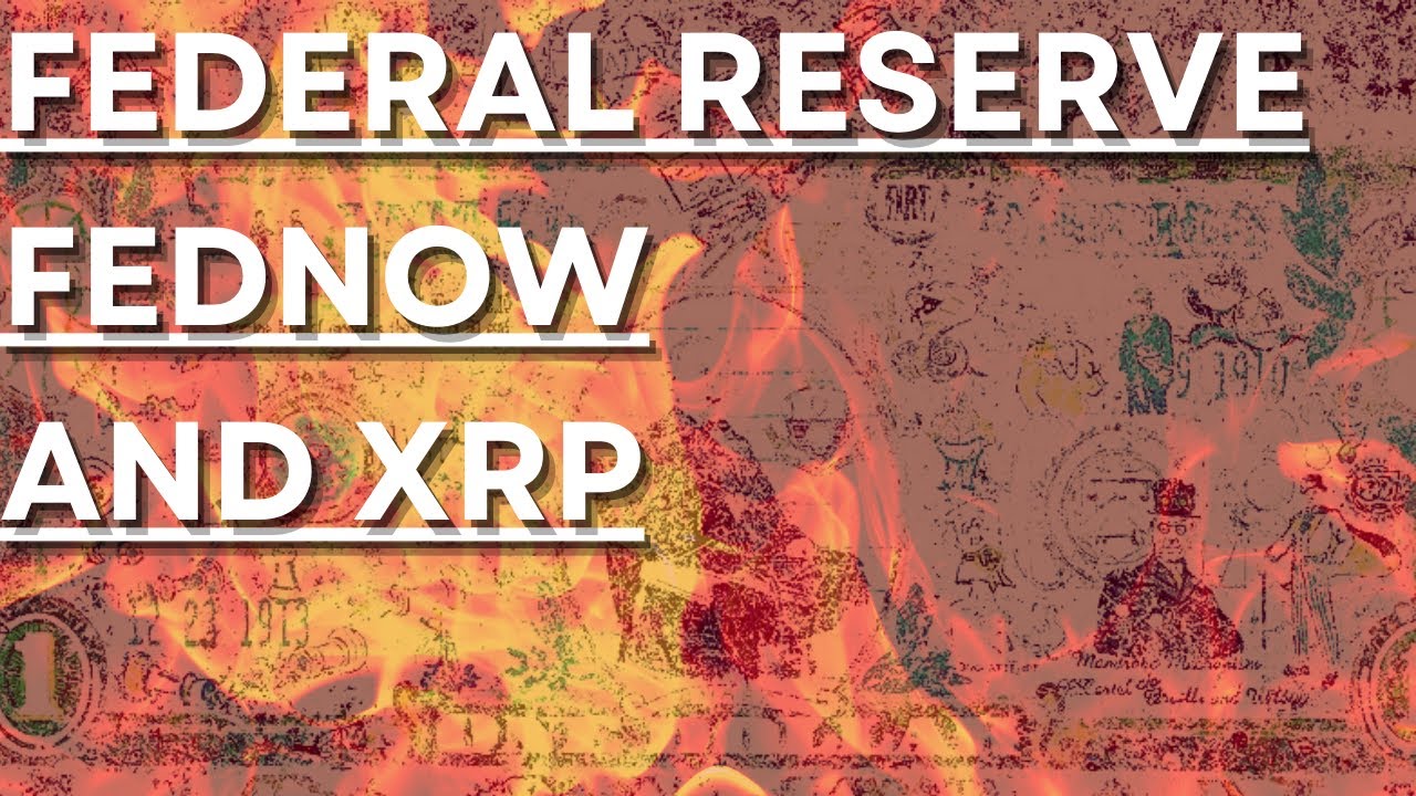 FEDERAL RESERVE CLEARLY HAS CRYPTO PLANS (XRP AND FEDNOW DEEP DIVE) PART II