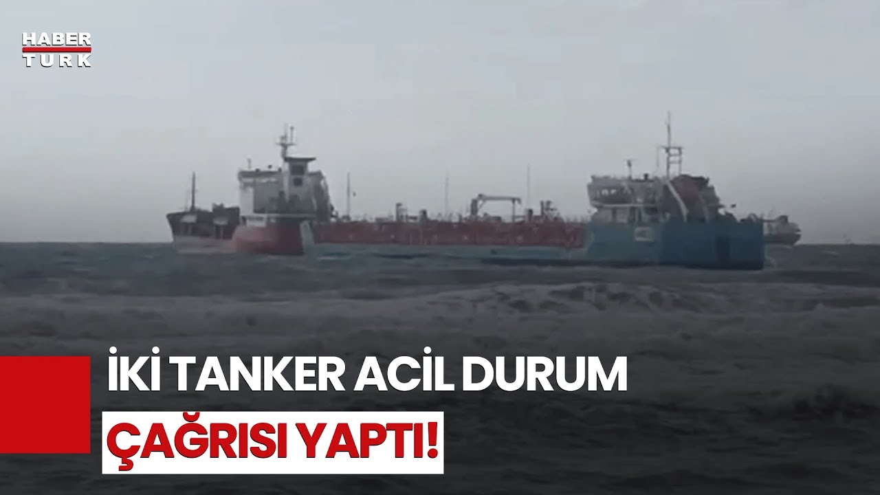 İstanbul Boğazı'nda Alarm! Florya A&ccedil;ıklarında İki Tankerden Acil Durum &Ccedil;ağrısı