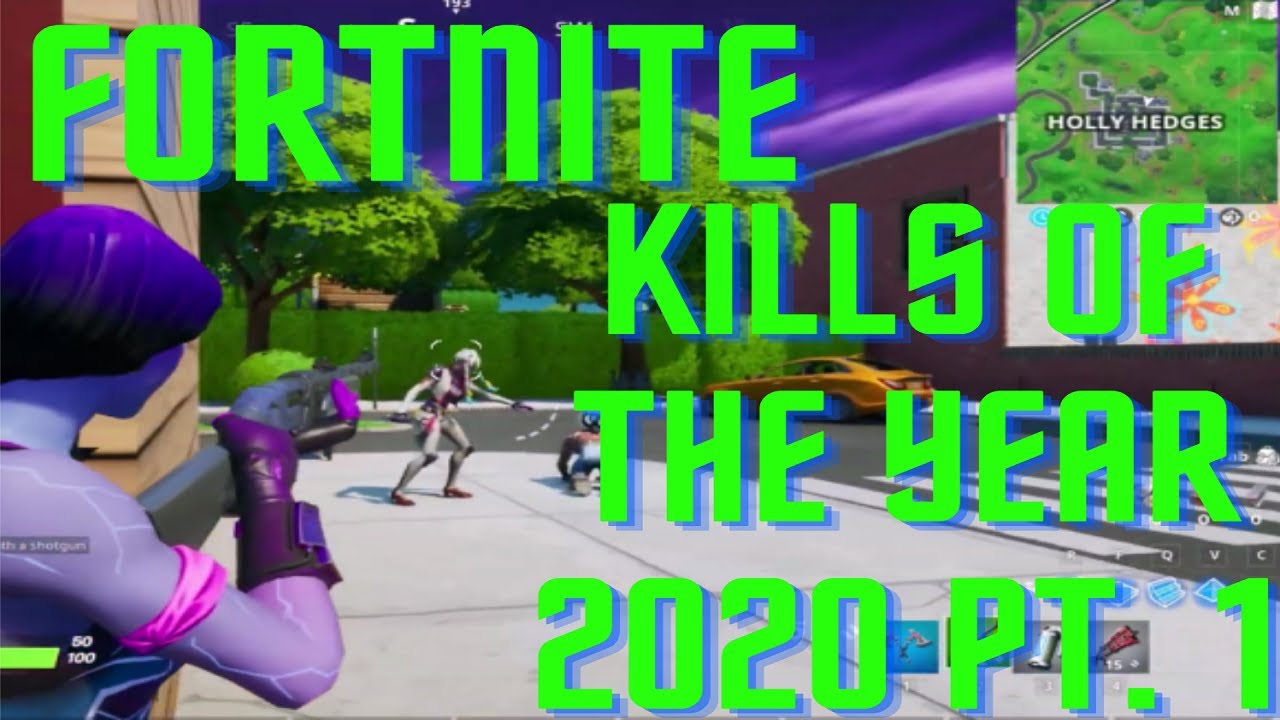 Fortnite Kills of the Year 2020 Part 1 (Best Killshots and Moments, watch til the end)
