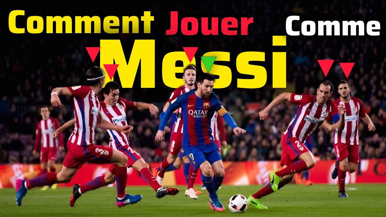 Comment Jouer Comme Messi ? (Vision, Dribbles, Penser sur le Terrain⚽)
