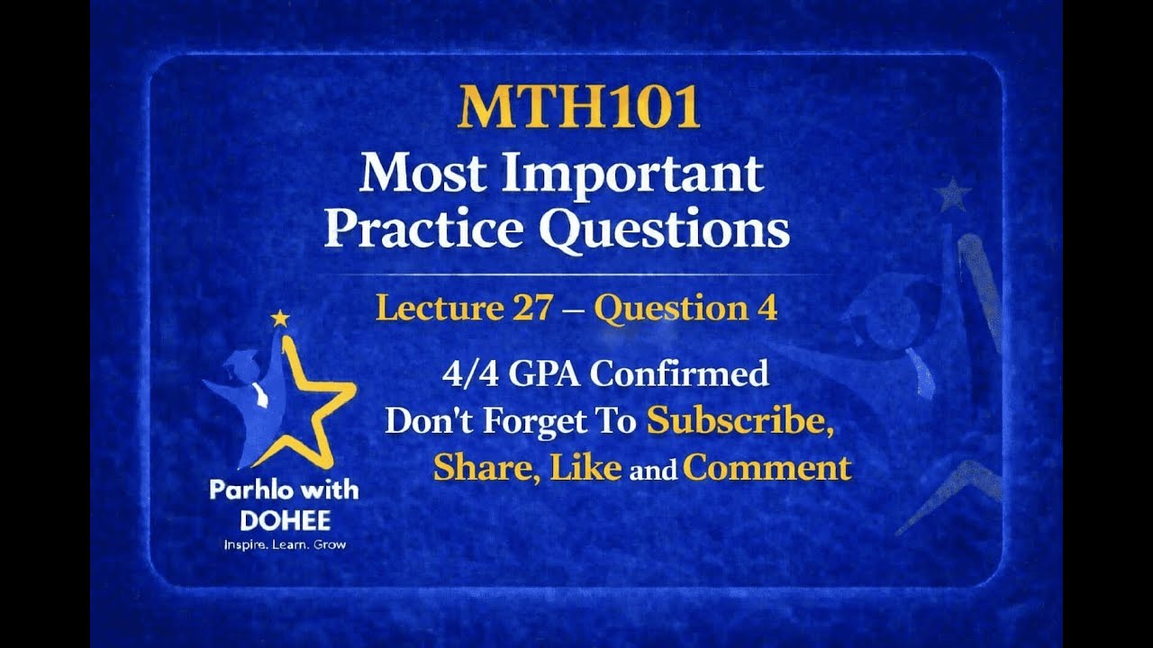MTH101 PRACTICE QUESTIONS 2026 | LEC 26, 27, 28 | SHORT QUESTIONS | VU | IMPORTANT STEPS & SOL.