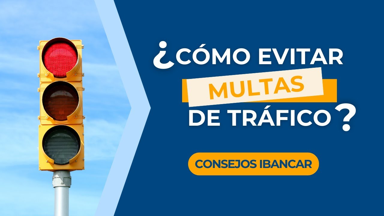 Cómo Evitar Multas de Tráfico 🚗 - IBANCAR