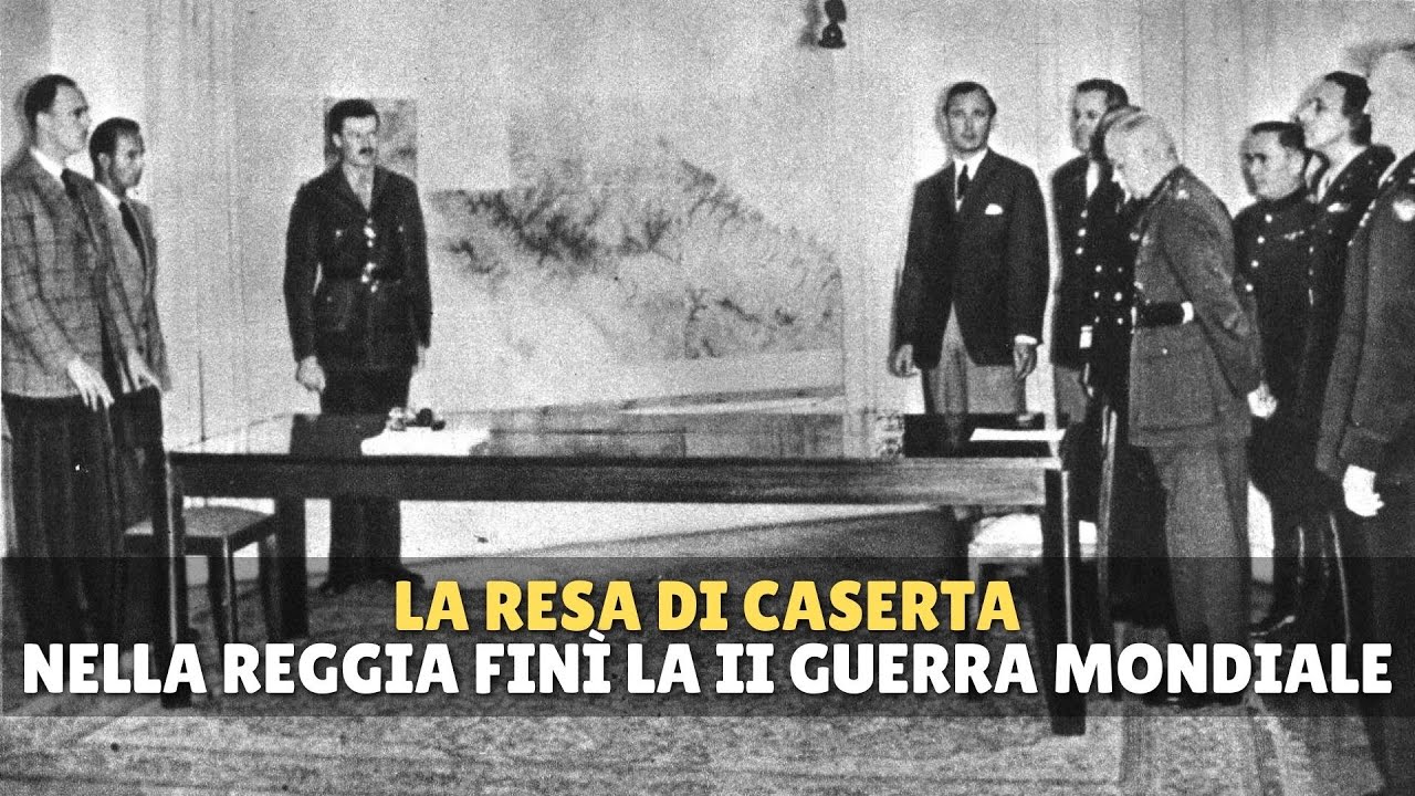 La Resa di Caserta del 1945: la guerra in Italia finì nella reggia