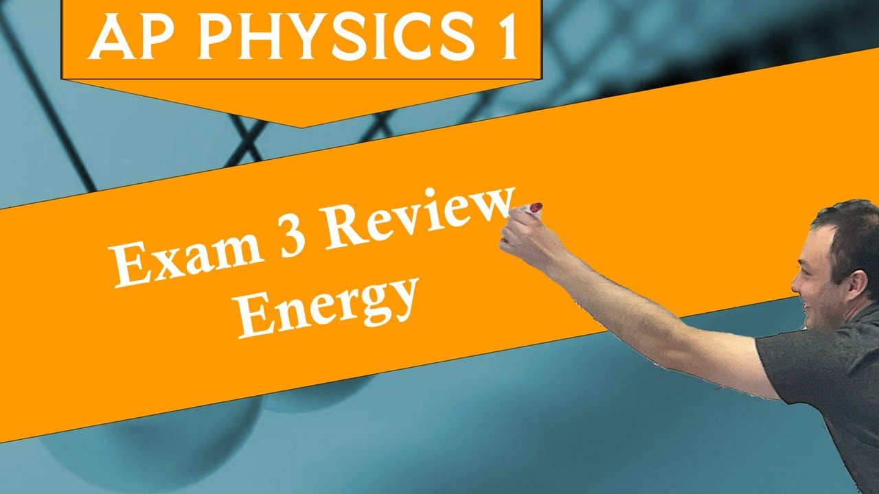 AP Physics 1 Exam 3 Review