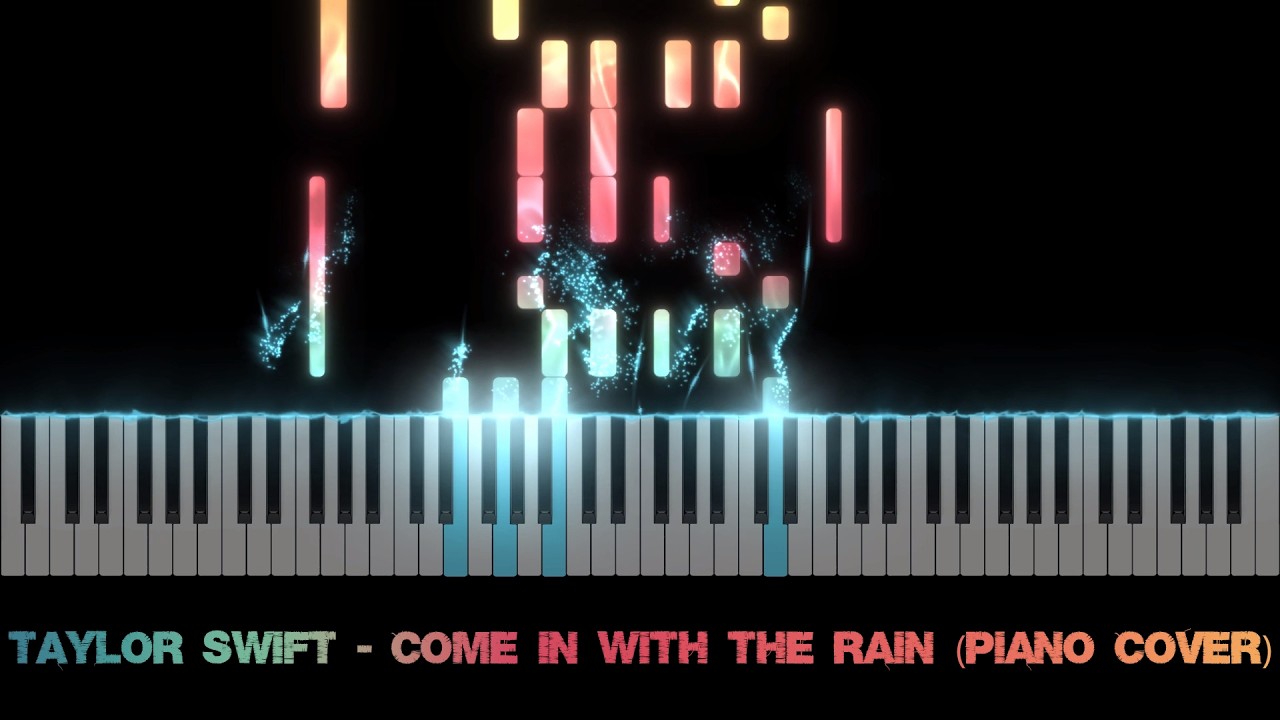 Taylor Swift - Come In With The Rain (Piano Cover)